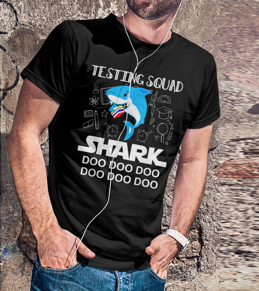 Testing Squad Shark Doo Doo Doo Funny School T-Shirt
