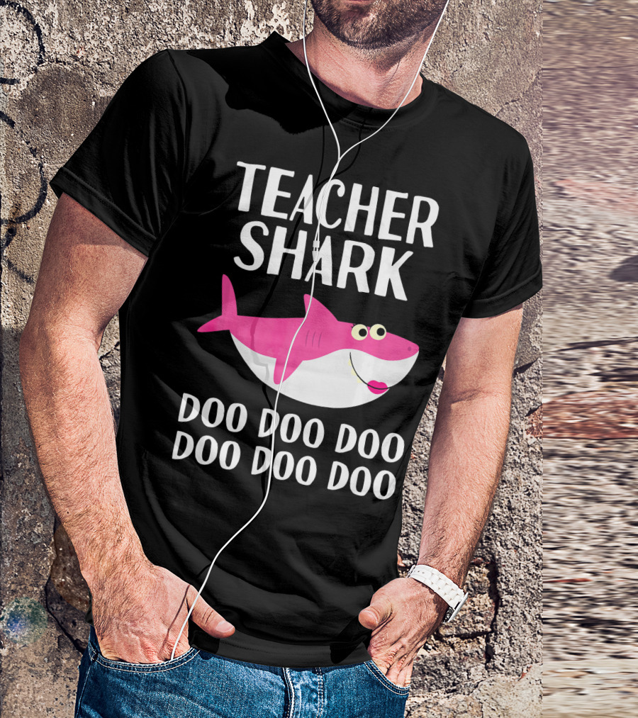 Teacher Shark Doo Doo Doo Doo Matching Family T-Shirt