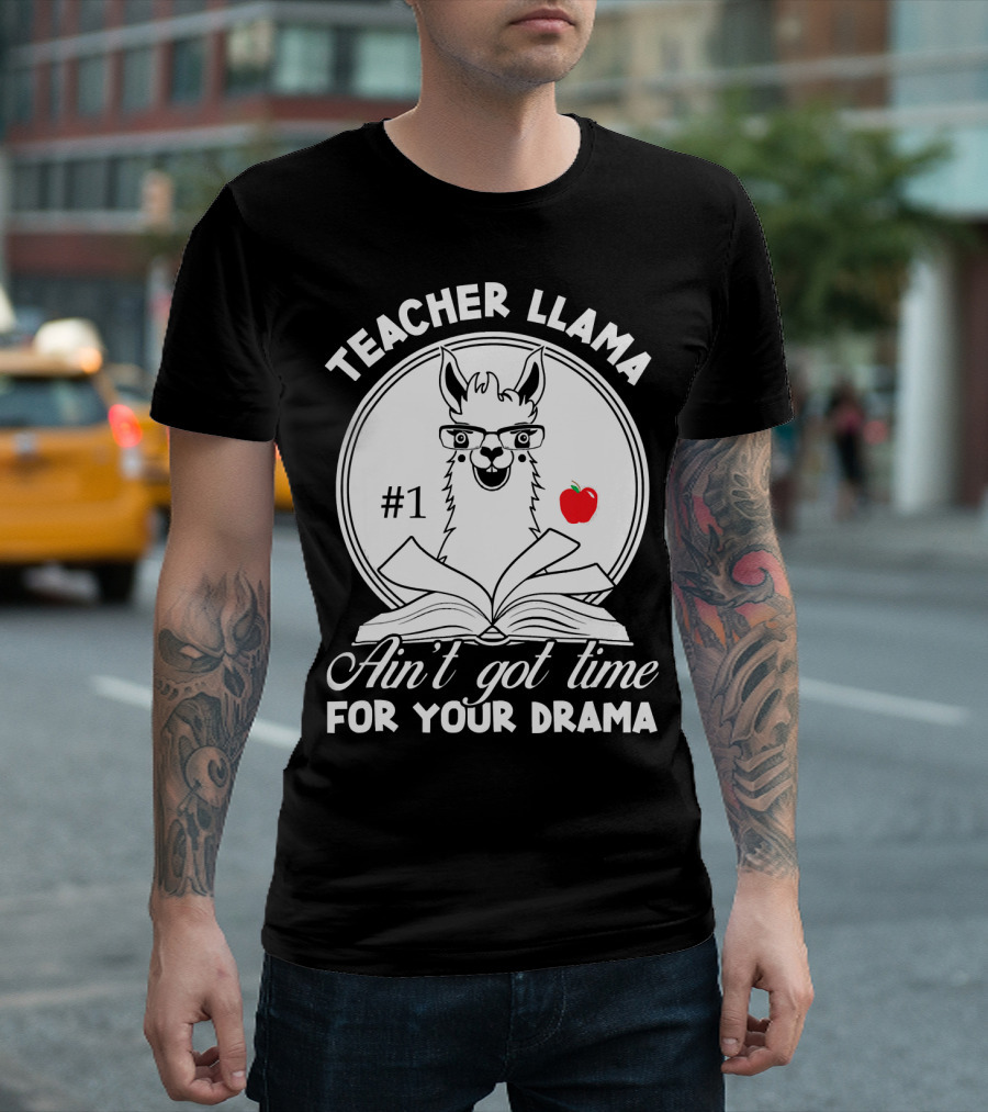 Teacher Llama Ain't Got Time For Your Drama #1 Apple Book T-Shirt