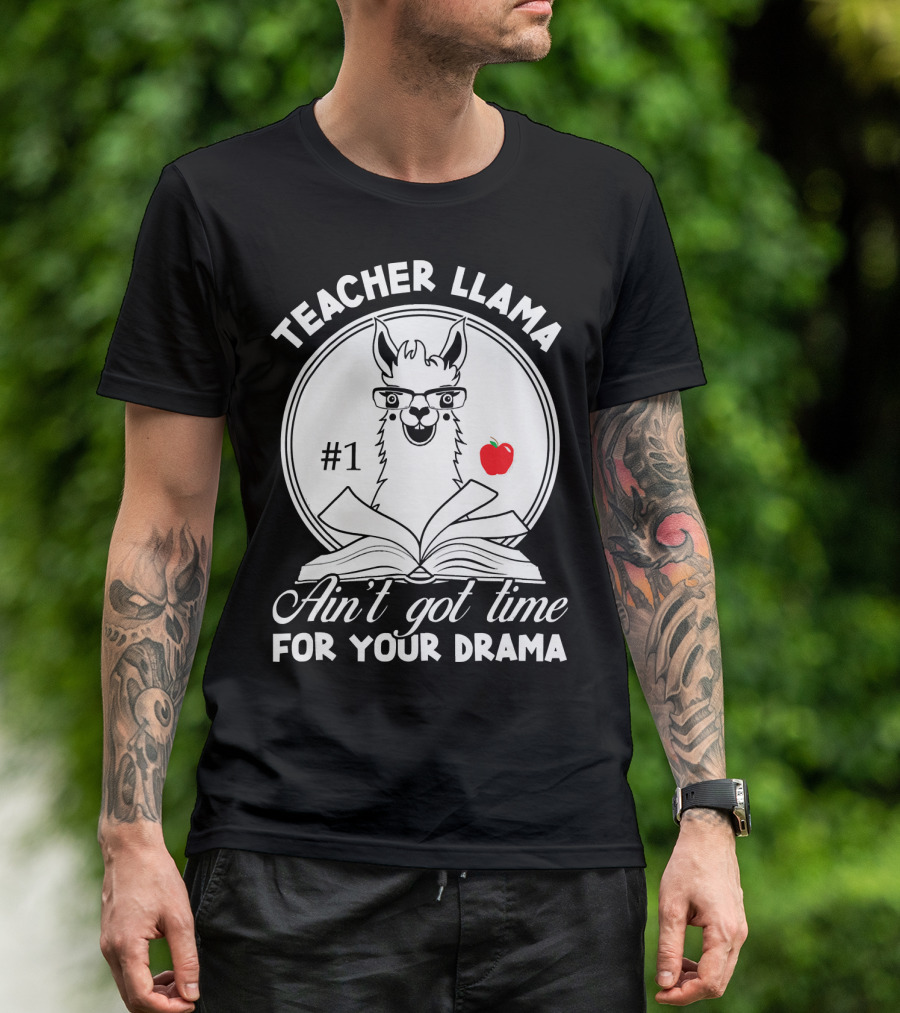 Teacher Llama Ain't Got Time For Your Drama #1 Apple Book T-Shirt