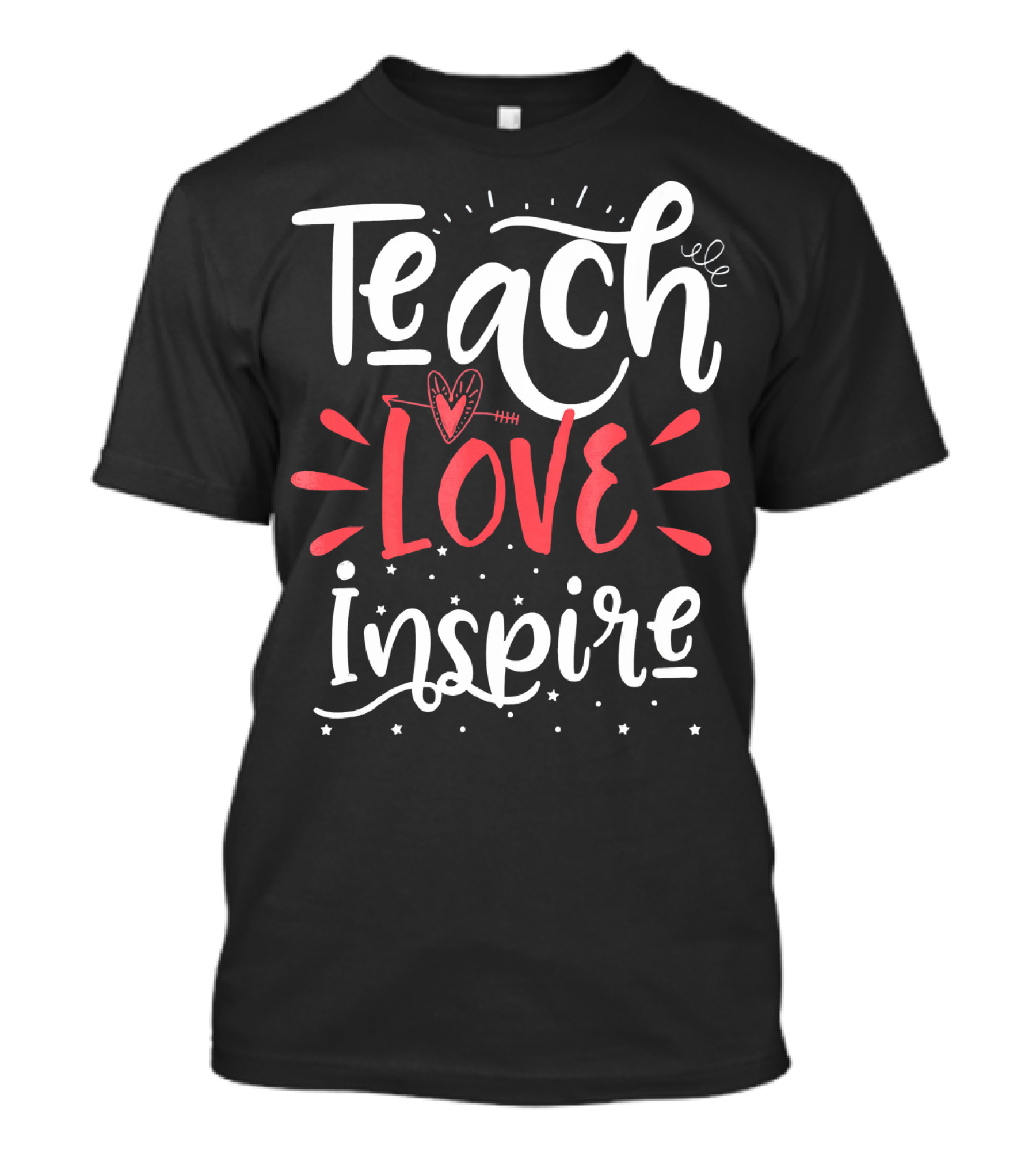 Teach Love Inspire Teacher Teaching T-Shirt