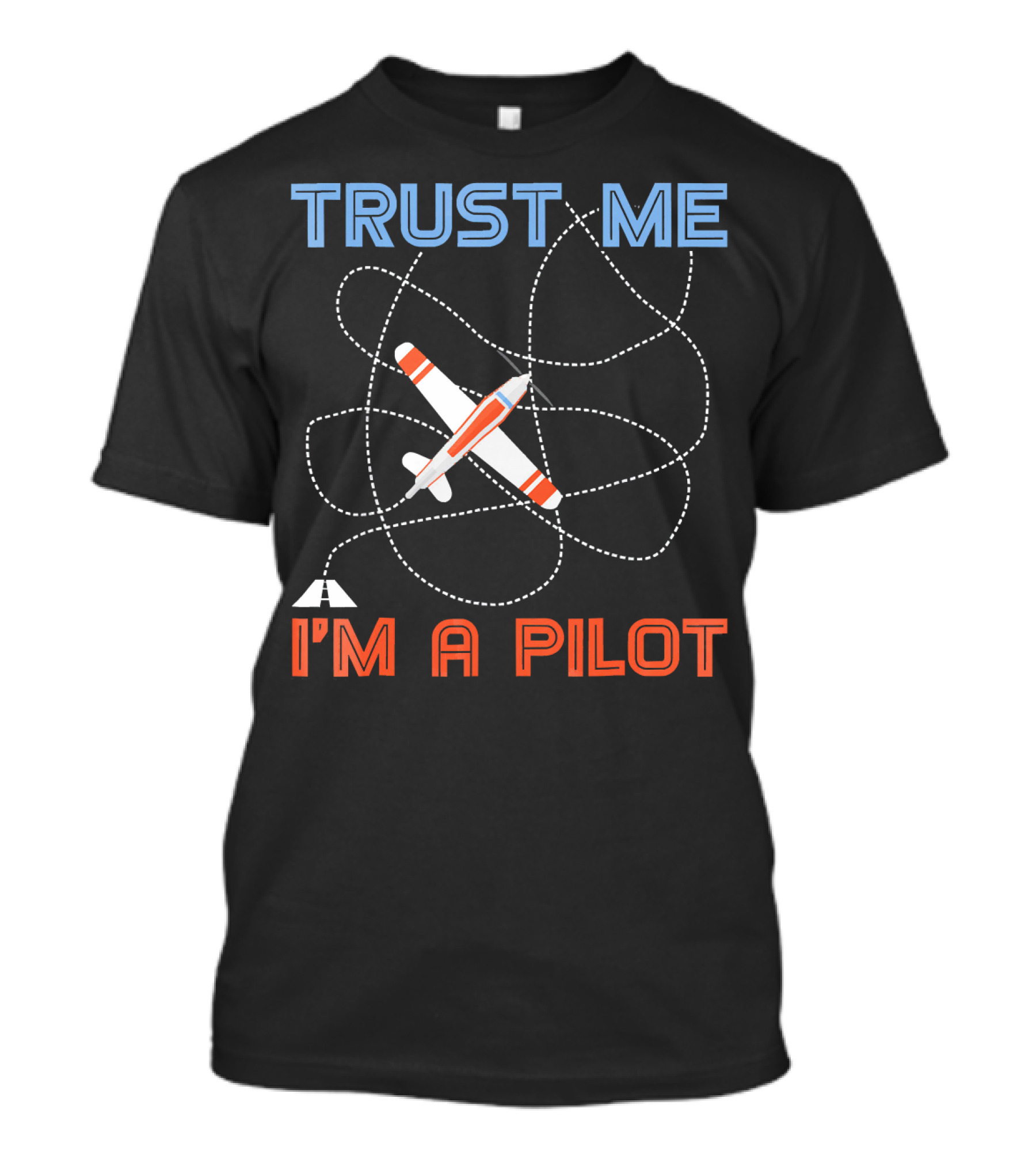 Trust Me I'm A Pilot Airplane Flight Path T-Shirt