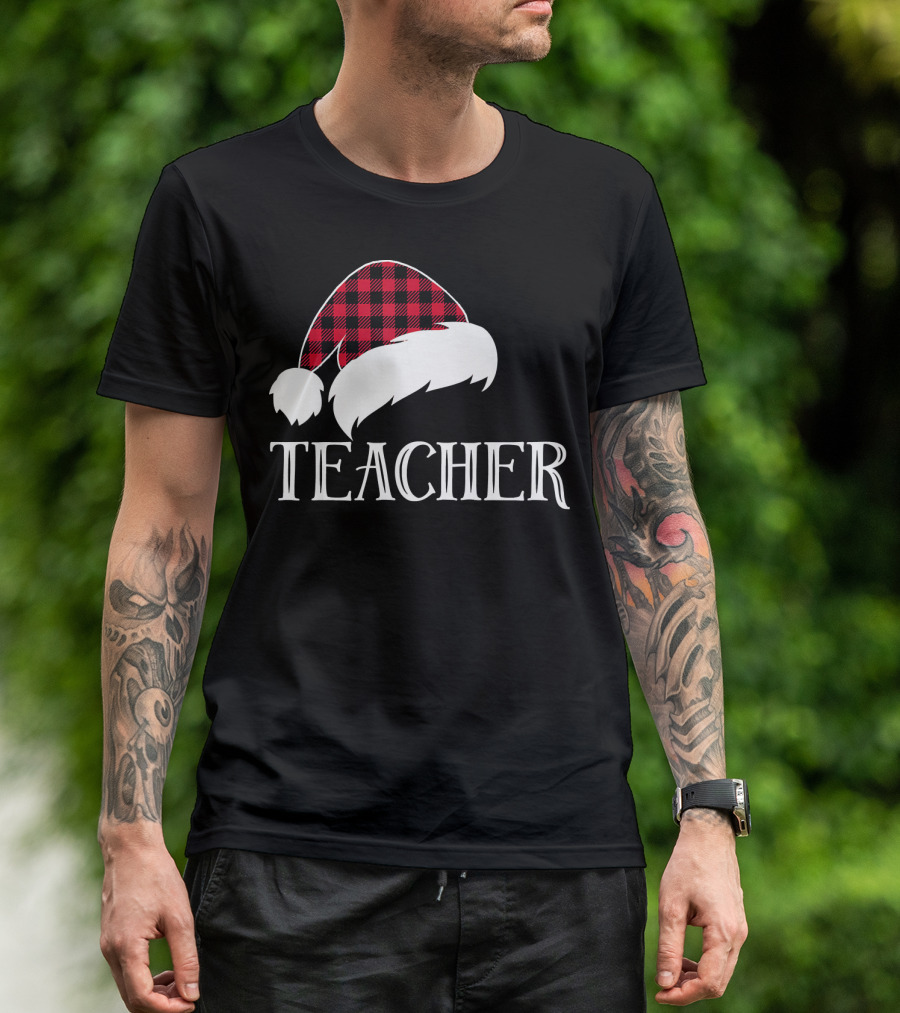 TEACHER Santa Hat Plaid Red Family Christmas T-Shirt