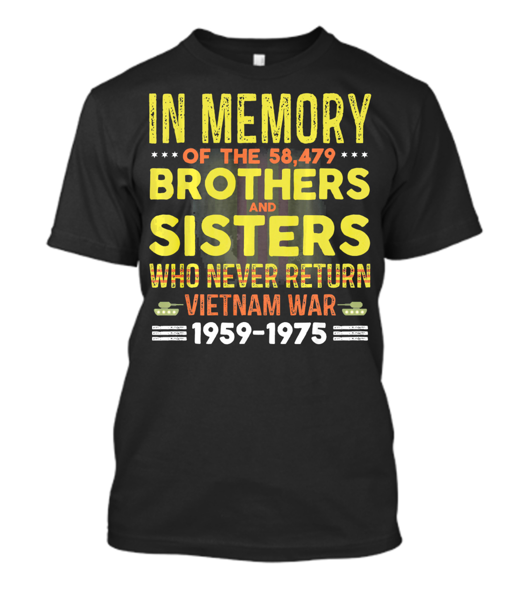 In Memory Of The 58,479 Brothers And Sisters Who Never Return Vietnam War 1959-1975 T-Shirt