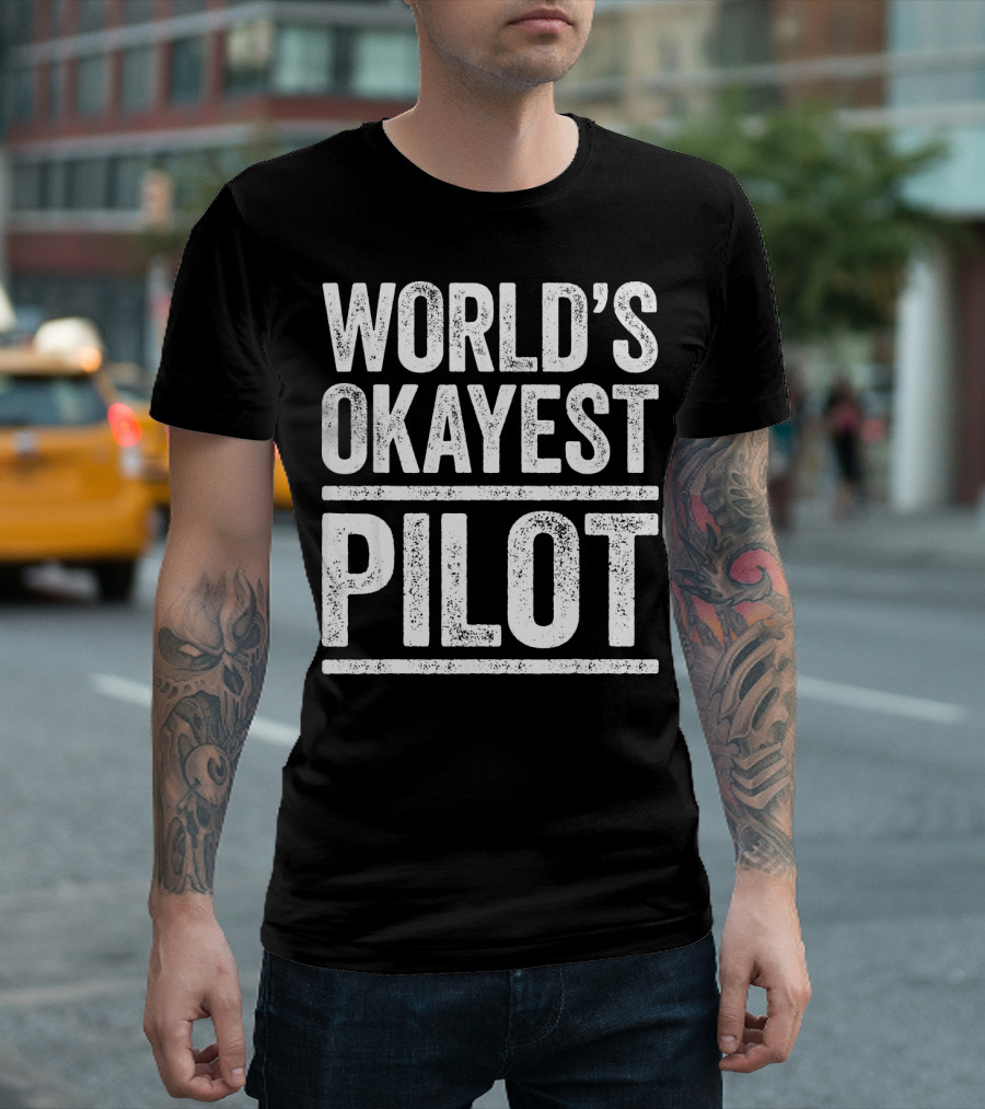 World's Okayest Pilot Best Pilot T-Shirt