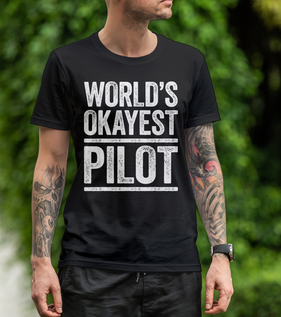 World's Okayest Pilot Best Pilot T-Shirt