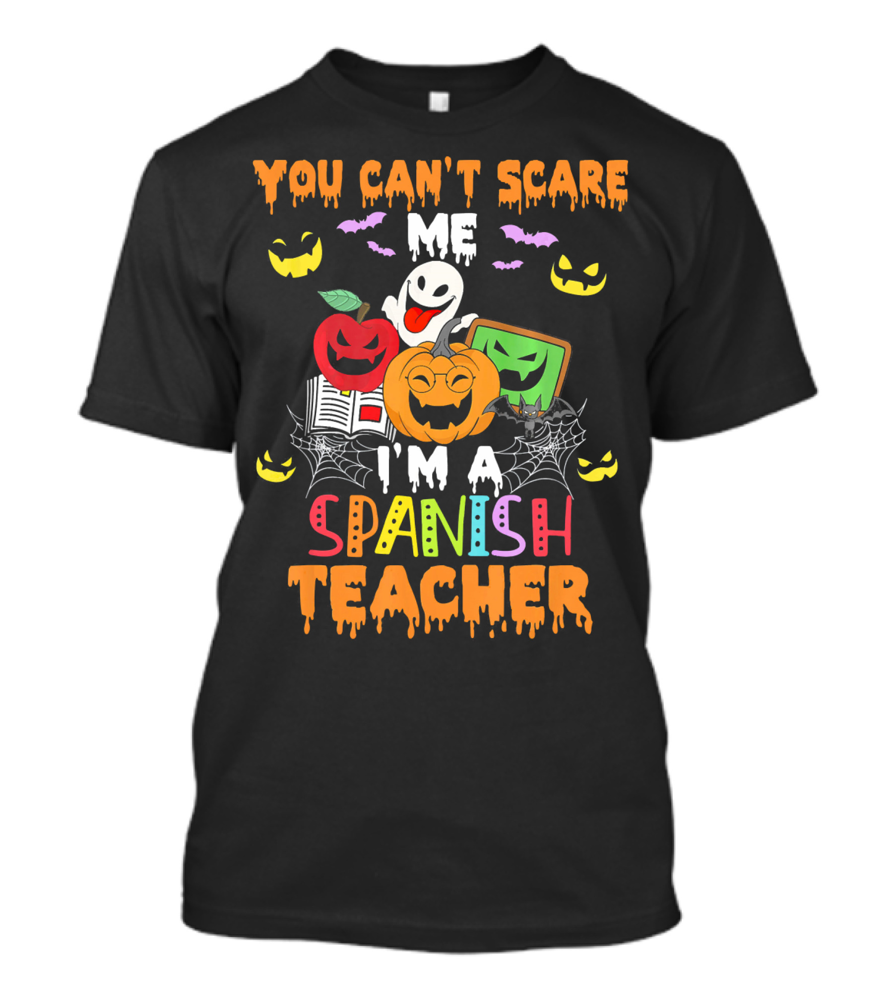 You Can't Scare Me I'm A Spanish Teacher Ghosts Pumpkins And Books T-Shirt