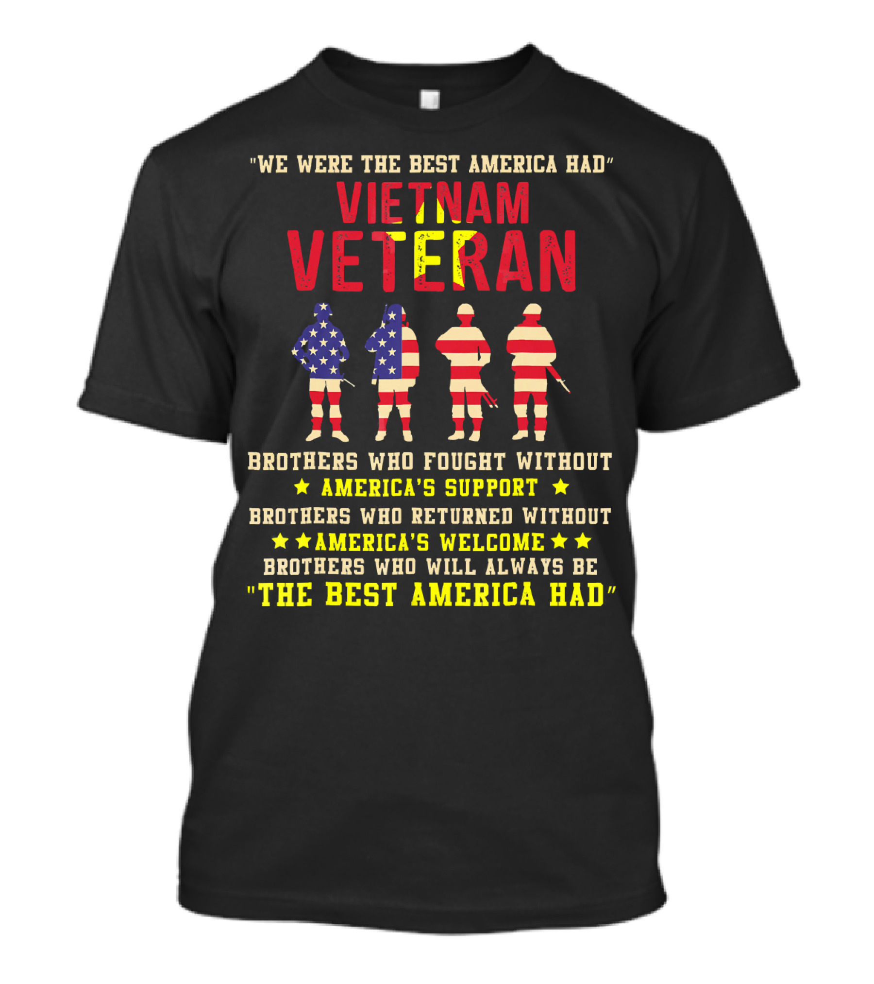 We Were The Best America Had Vietnam Veteran Brothers Who Fought Without America's Support America's Welcome T-Shirt