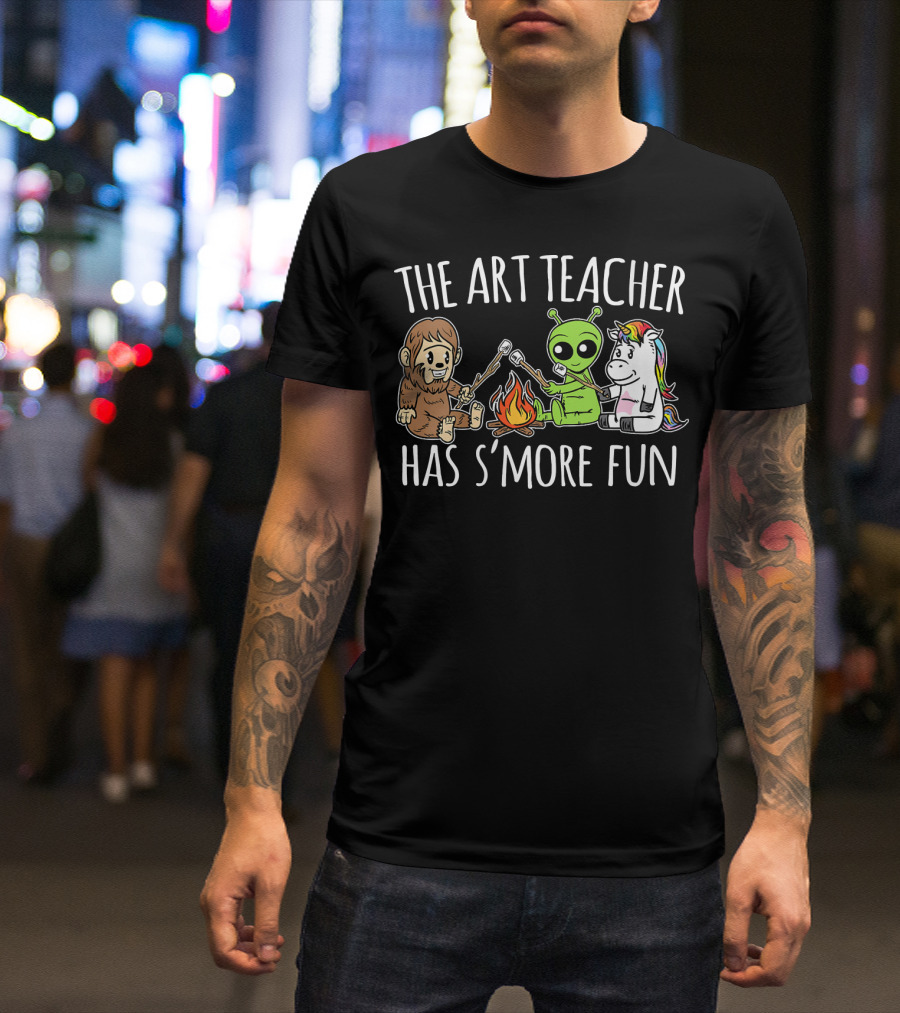 The Art Teacher Has S'more Fun Bigfoot Alien Unicorn Campfire Team T-Shirt