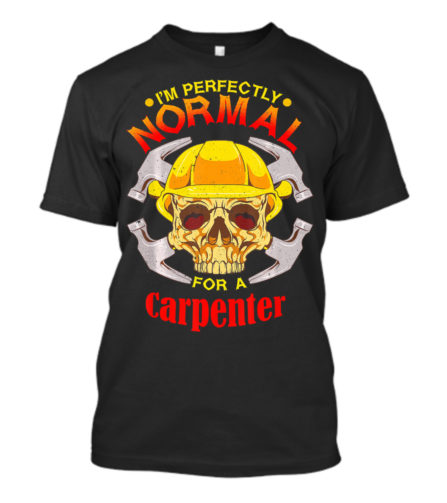 I'm Perfectly Normal For A Carpenter Vintage Skull Helmet T-Shirt