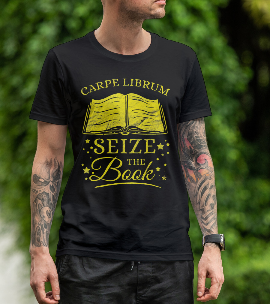 Carpe Librum Seize The Book T-Shirt
