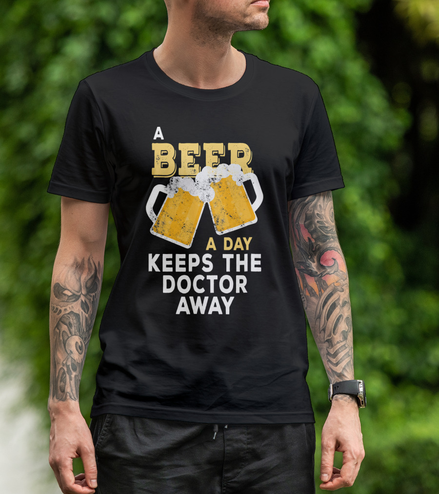 A Beer A Day Keeps The Doctor Away Two Beer Mugs Clinking T-Shirt