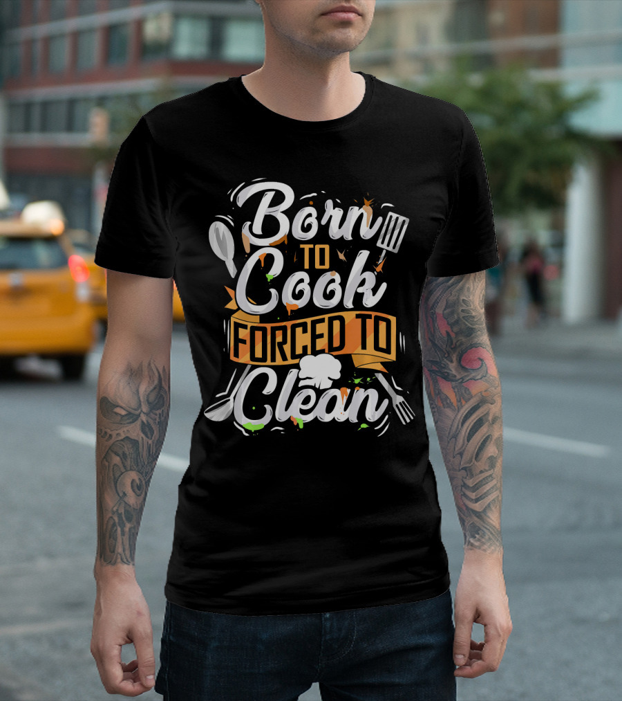 Born to Cook Forced to Clean Funny Baker Utensils Chef Hat Cooking T-Shirt