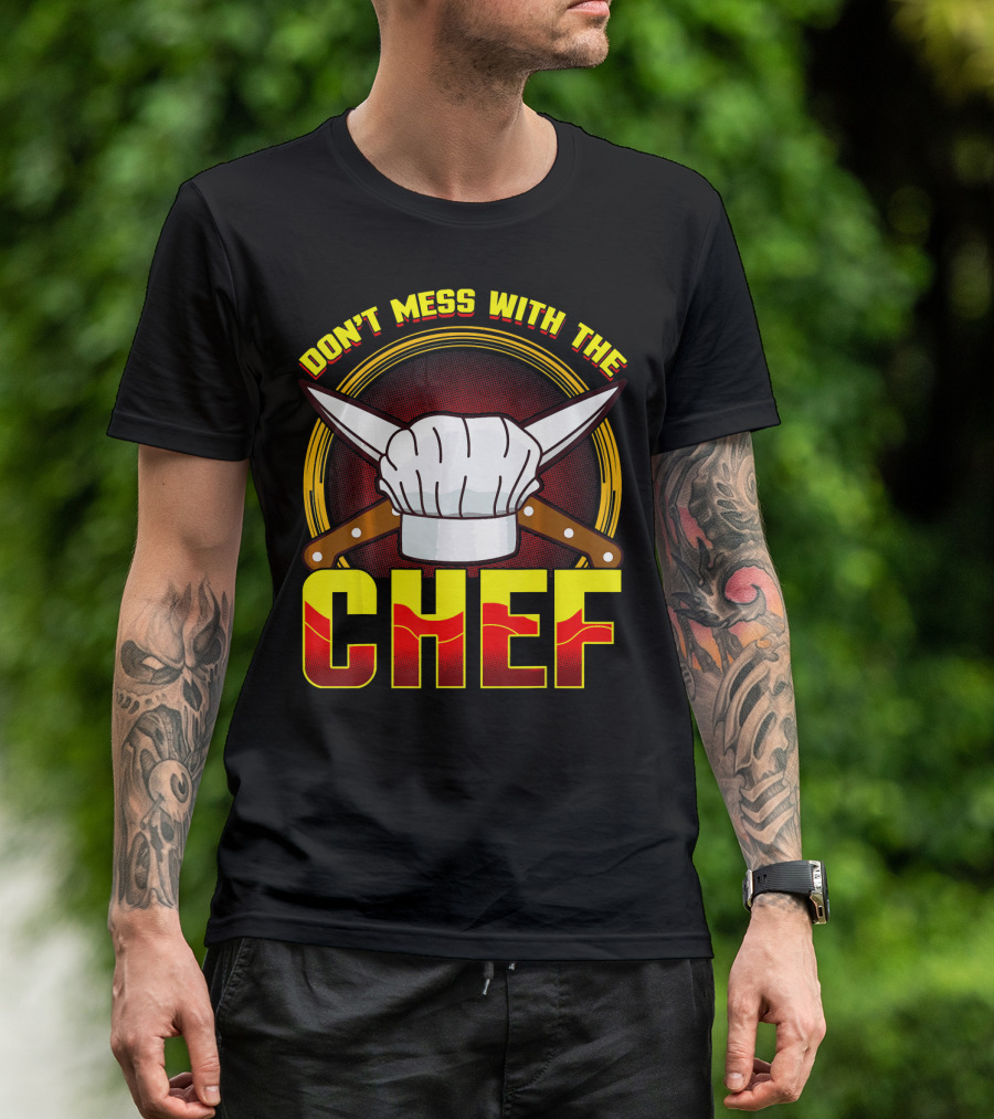 Don't Mess With The Chef Knife Hat Cooking T-Shirt