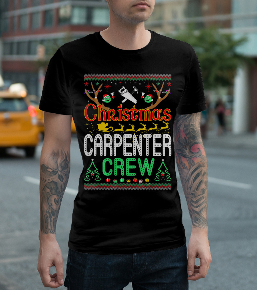 Christmas Carpenter Crew Santa's Sleigh Reindeer Ugly T-Shirt