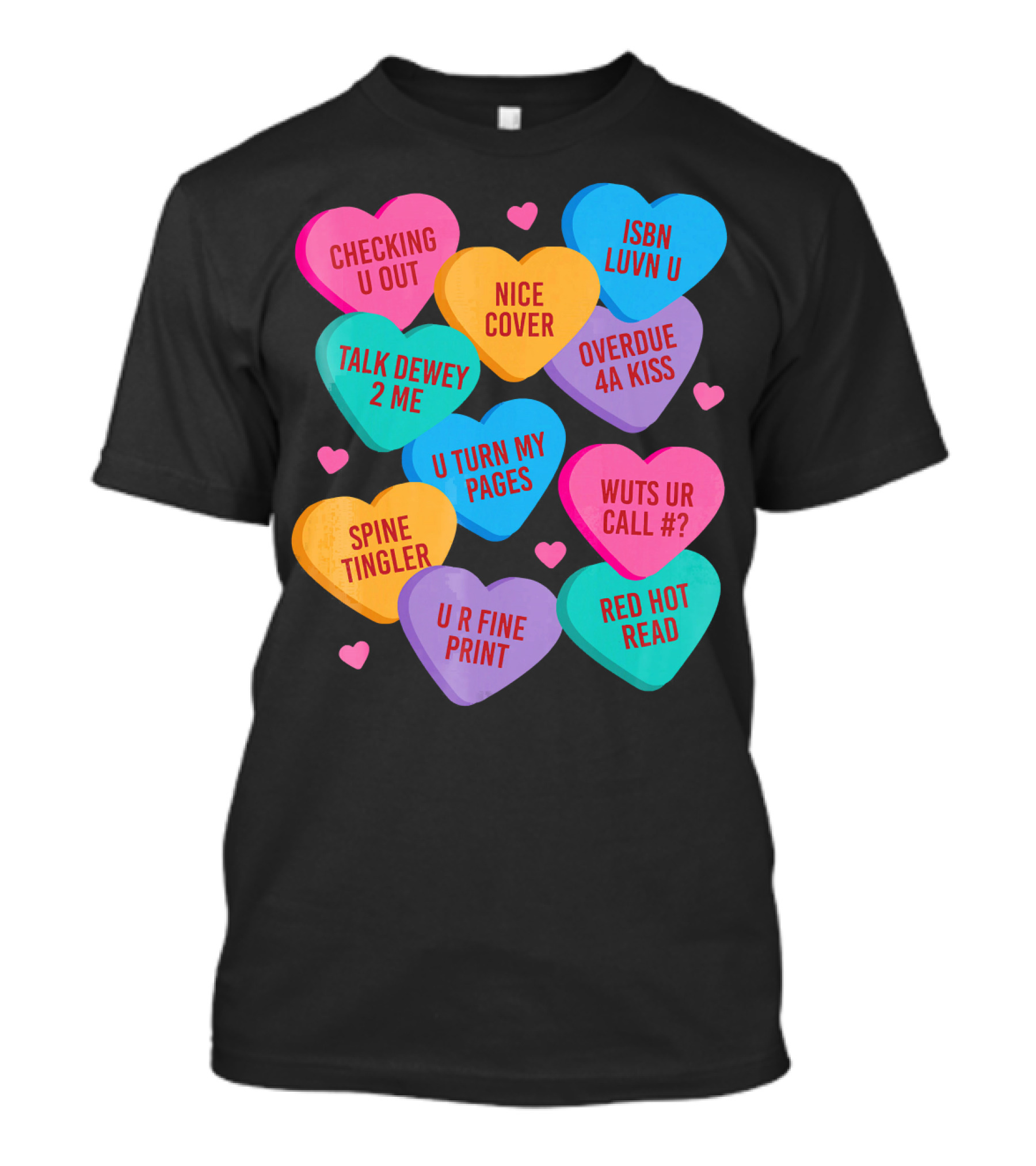Checking U Out Nice Cover Talk Dewey 2 Me Overdue 4A Kiss ISBN Luvn U U Turn My Pages Wuts Ur Call Spine Tingler U R Fine Print Red Hot Read T-Shirt