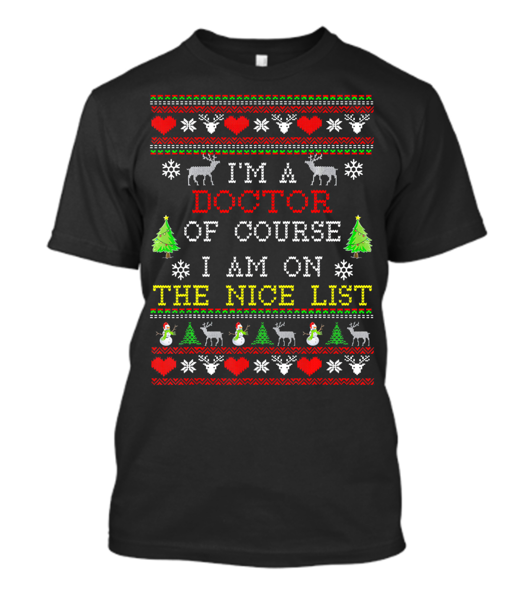 I'm A Doctor Of Course I Am On The Nice List T-Shirt