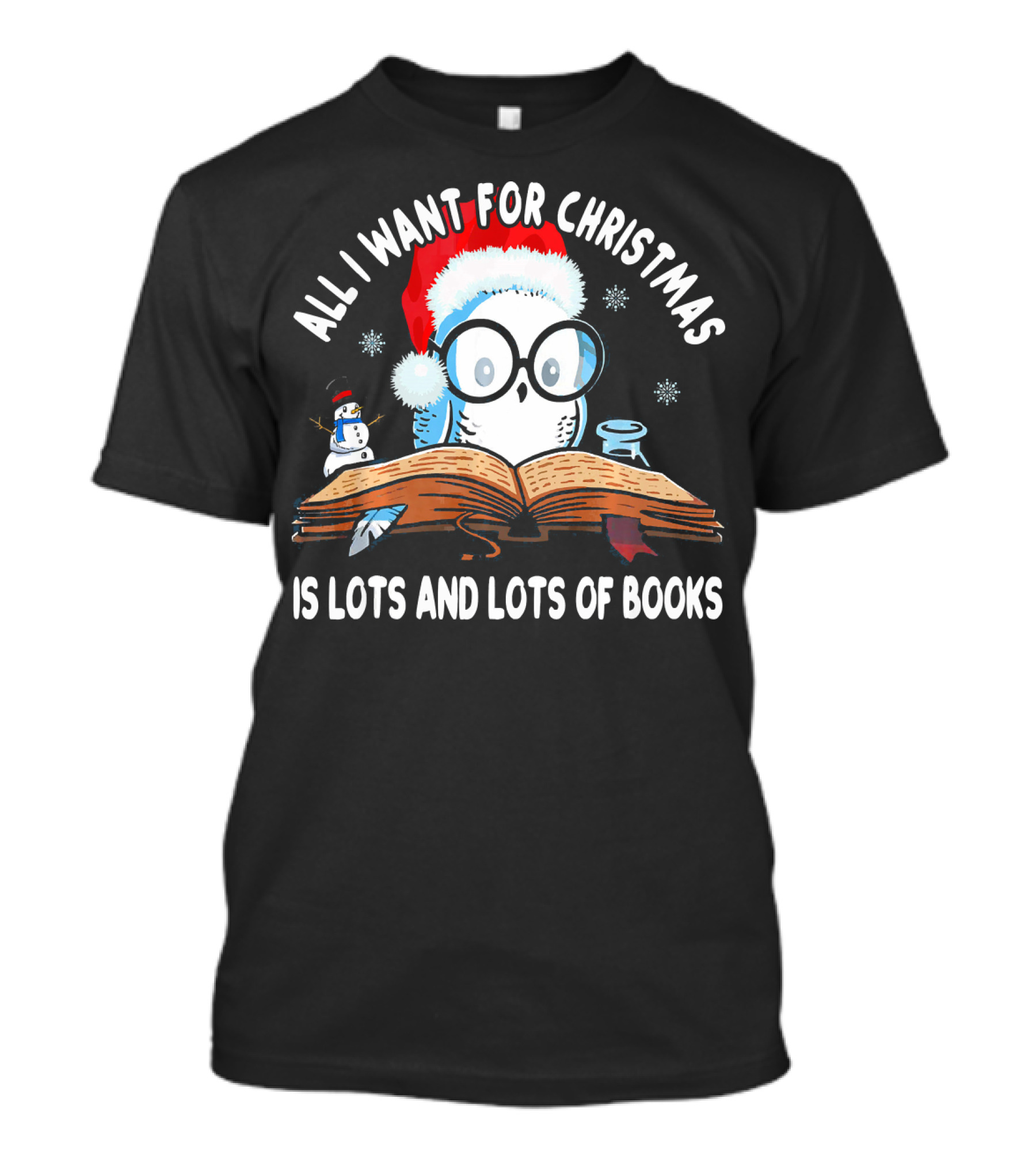 All I Want For Christmas Owl Reading Lots And Lots Of Books T-Shirt