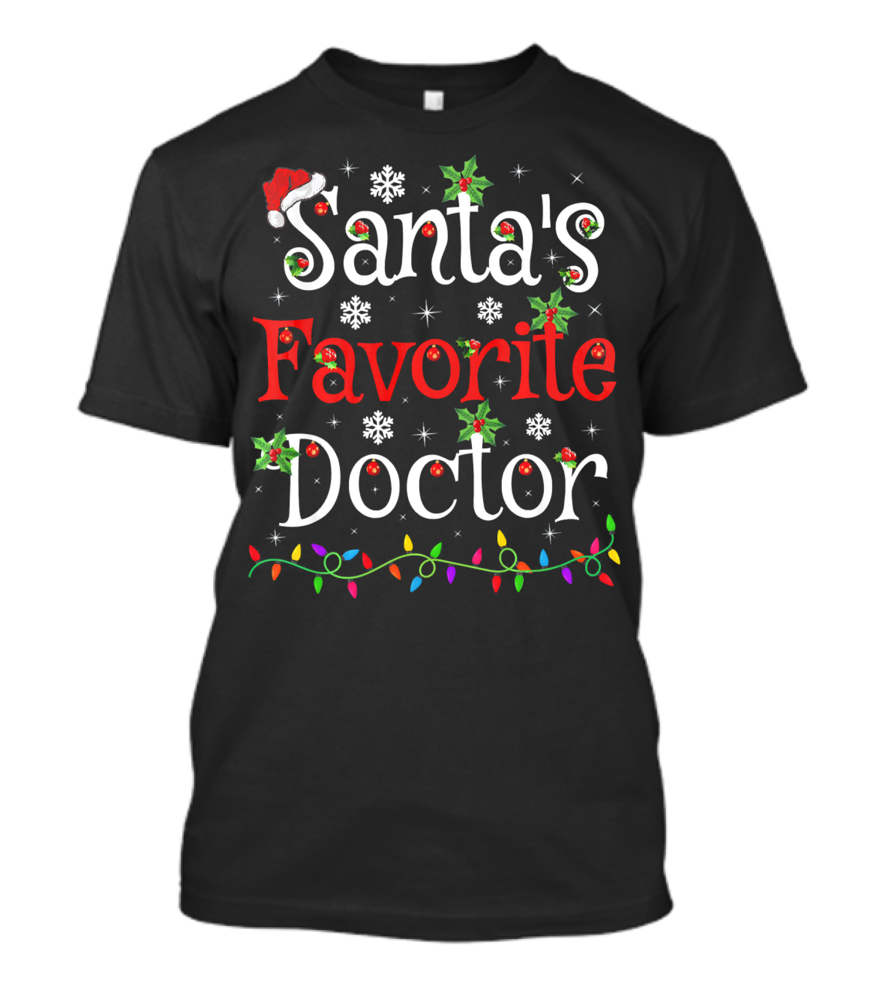 Santa's Favorite Doctor Christmas Lights And Holly T-Shirt