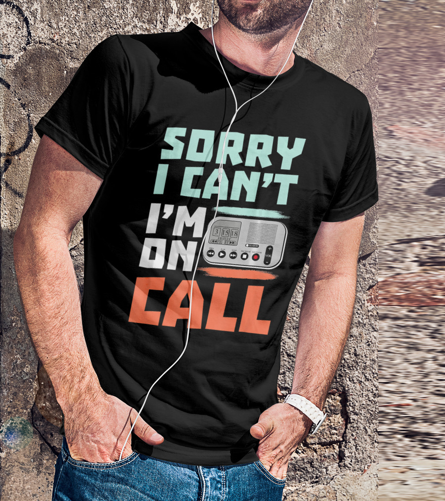 Sorry I Can't I'm On Call Retro Pager T-Shirt