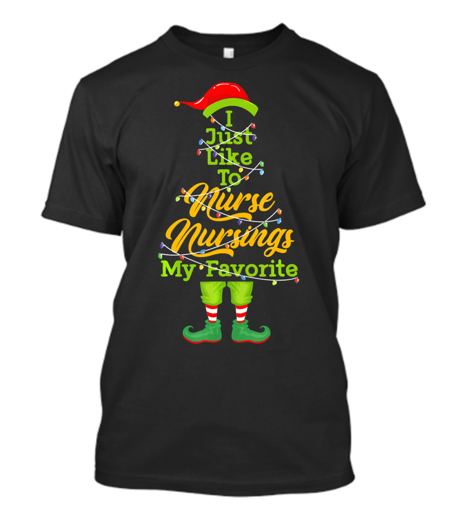I Just Like To Nurse Nursing My Favorite Christmas Elf T-Shirt