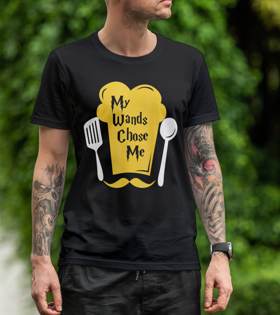 My Wands Chose Me Funny Chef Cook Culinary Arts T-Shirt