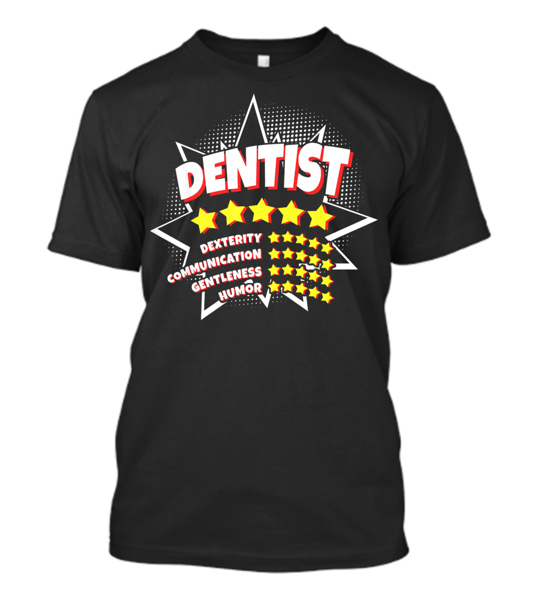Dentist Humor Dexterity Communication Gentleness Five-Star Tooth Specialist T-Shirt