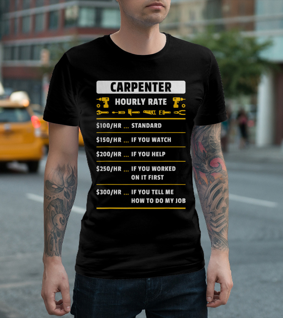 Carpenter Hourly Rate Chart With Funny Pricing Based On Customer Involvement T-Shirt