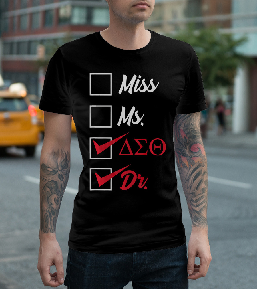 Delta Sigma Theta Doctor Dr. Miss Ms T-Shirt