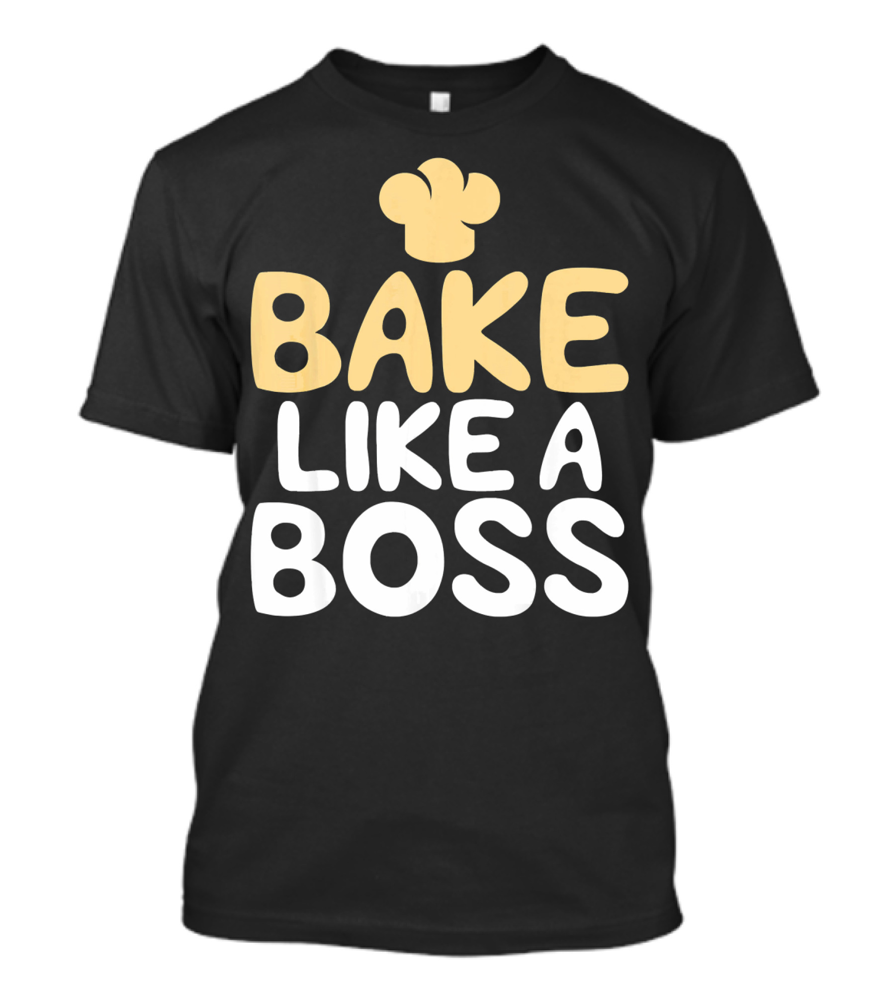 Bake Like A Boss Chef Hat T-Shirt