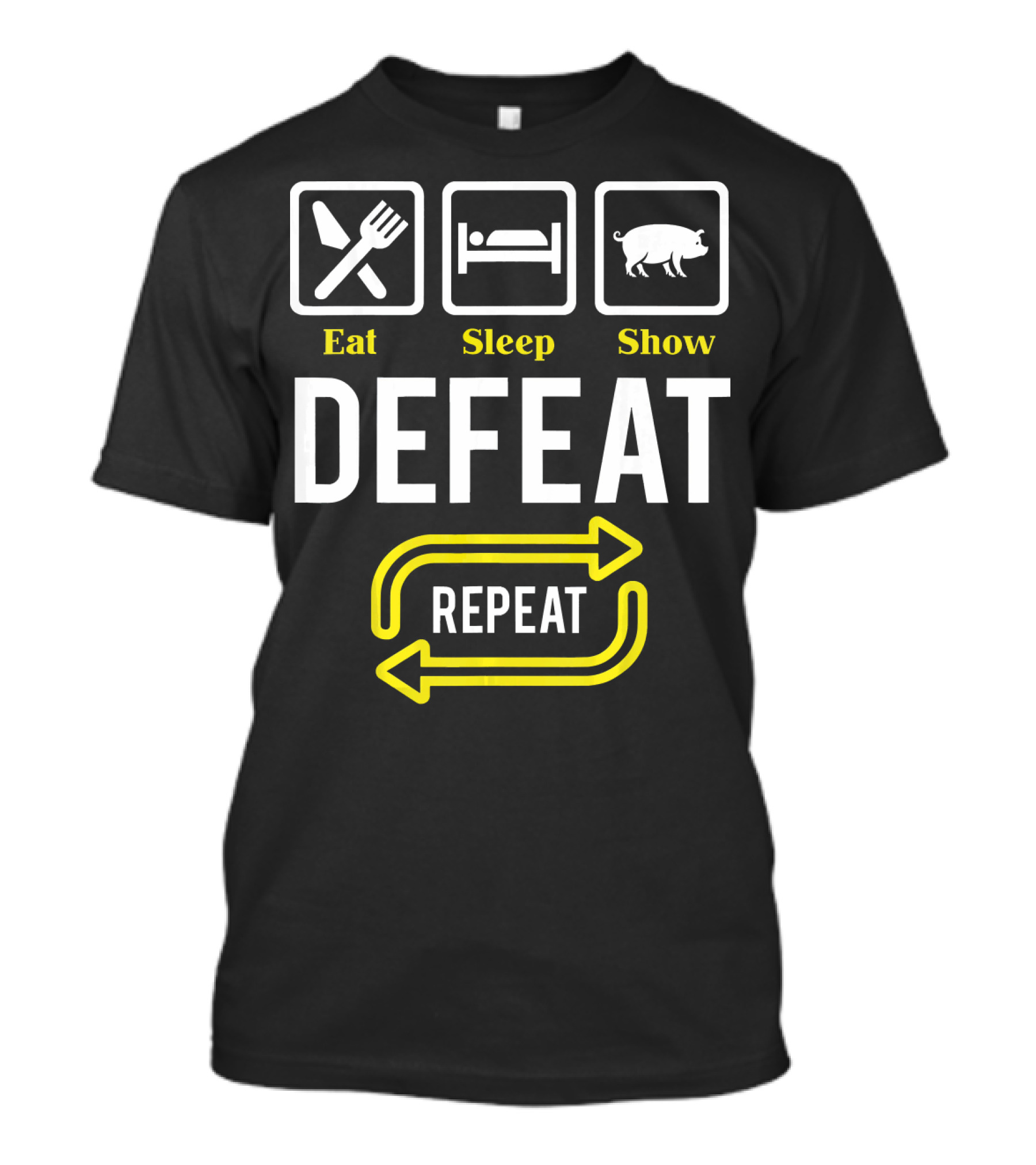 Eat Sleep Show Defeat Repeat Chef Pig T-Shirt