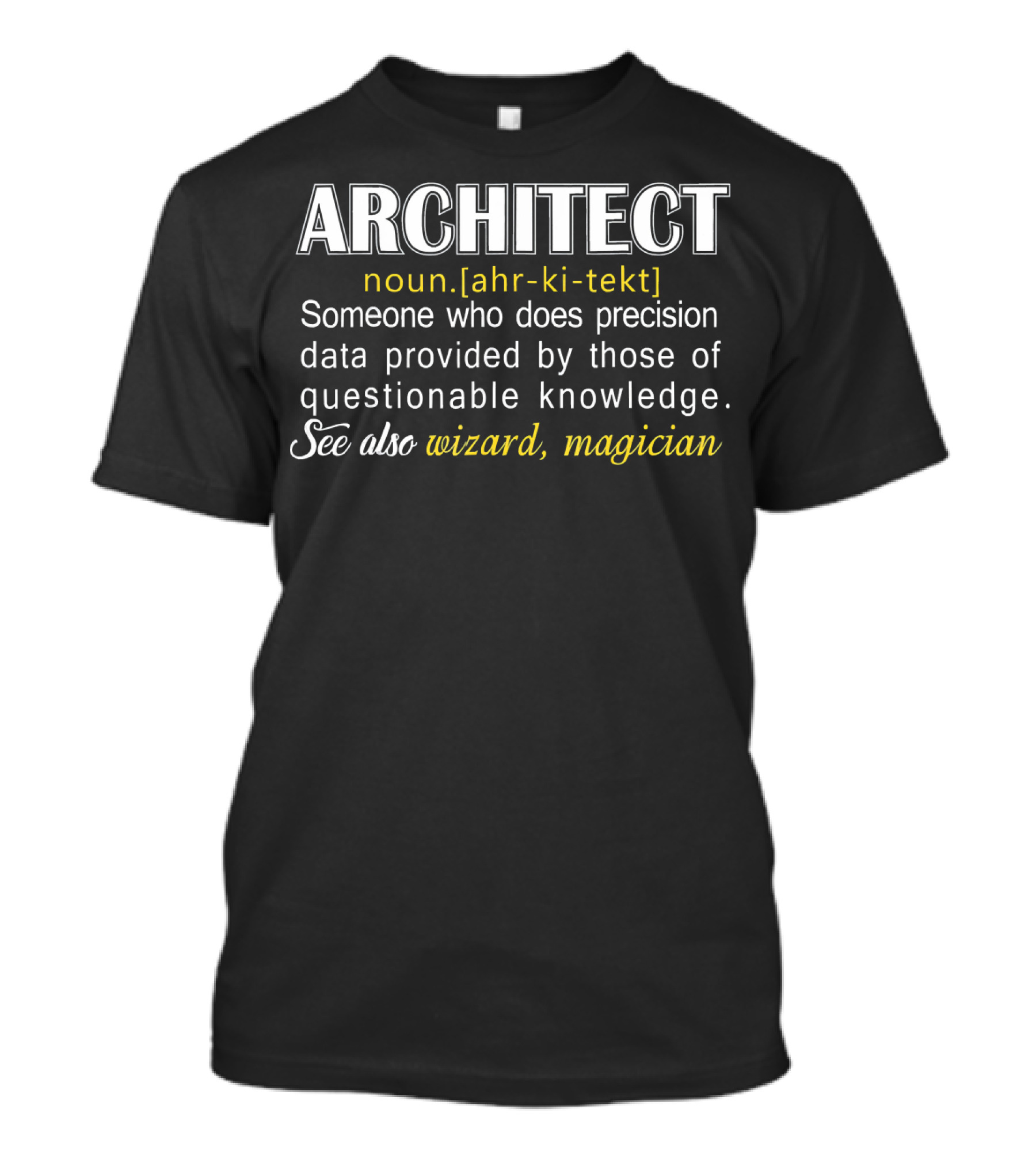 ARCHITECT Definition Humor Precision Wizard Magician T-Shirt