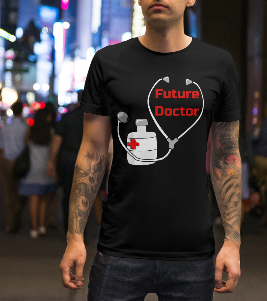 Future Doctor Stethoscope Heart Medical Practitioner T-Shirt