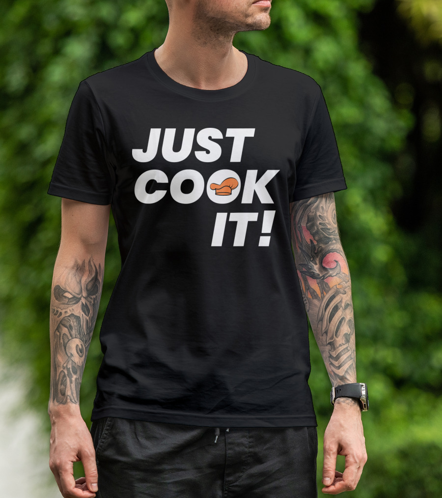 JUST COOK IT Chef Hat T-Shirt