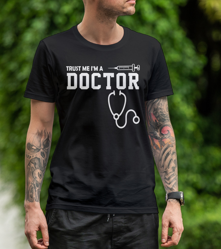 Trust Me I'm A Doctor Syringe Stethoscope T-Shirt
