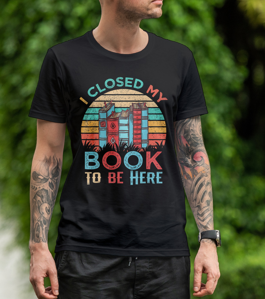 I Closed My Book To Be Here Retro Striped Books T-Shirt