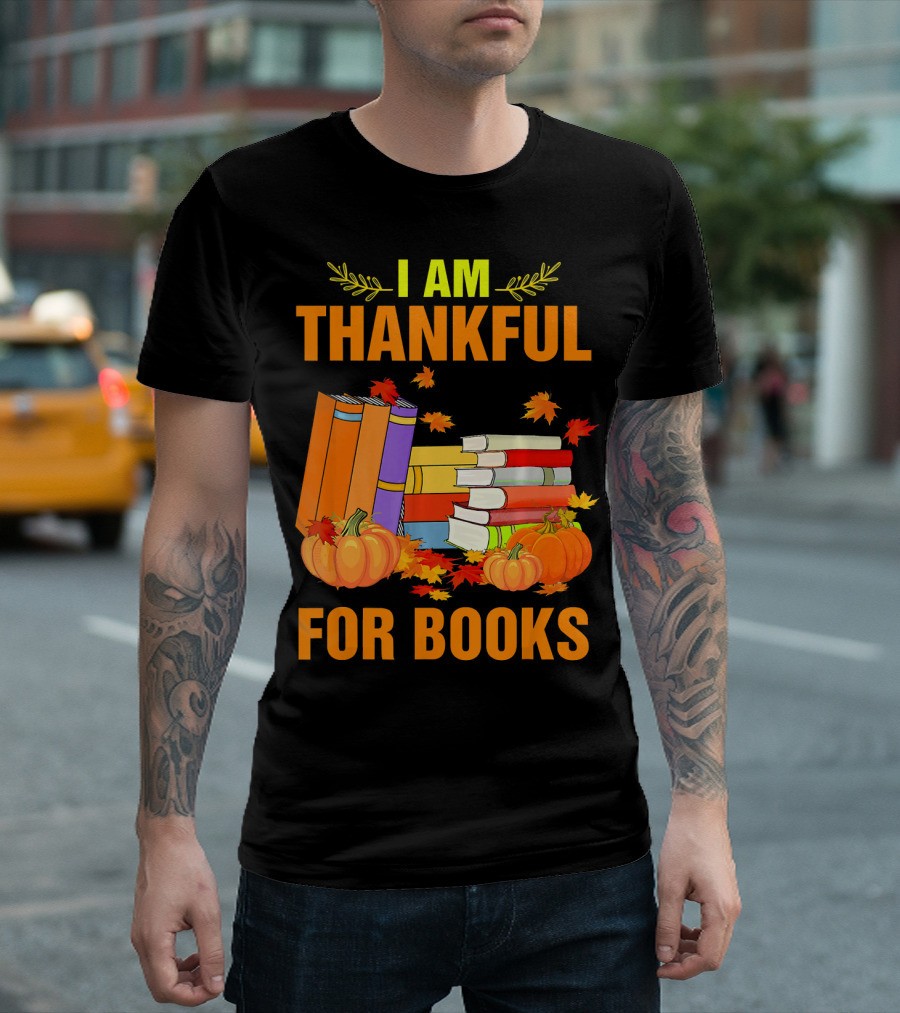 I Am Thankful For Books Pumpkins Leaves Librarian T-Shirt