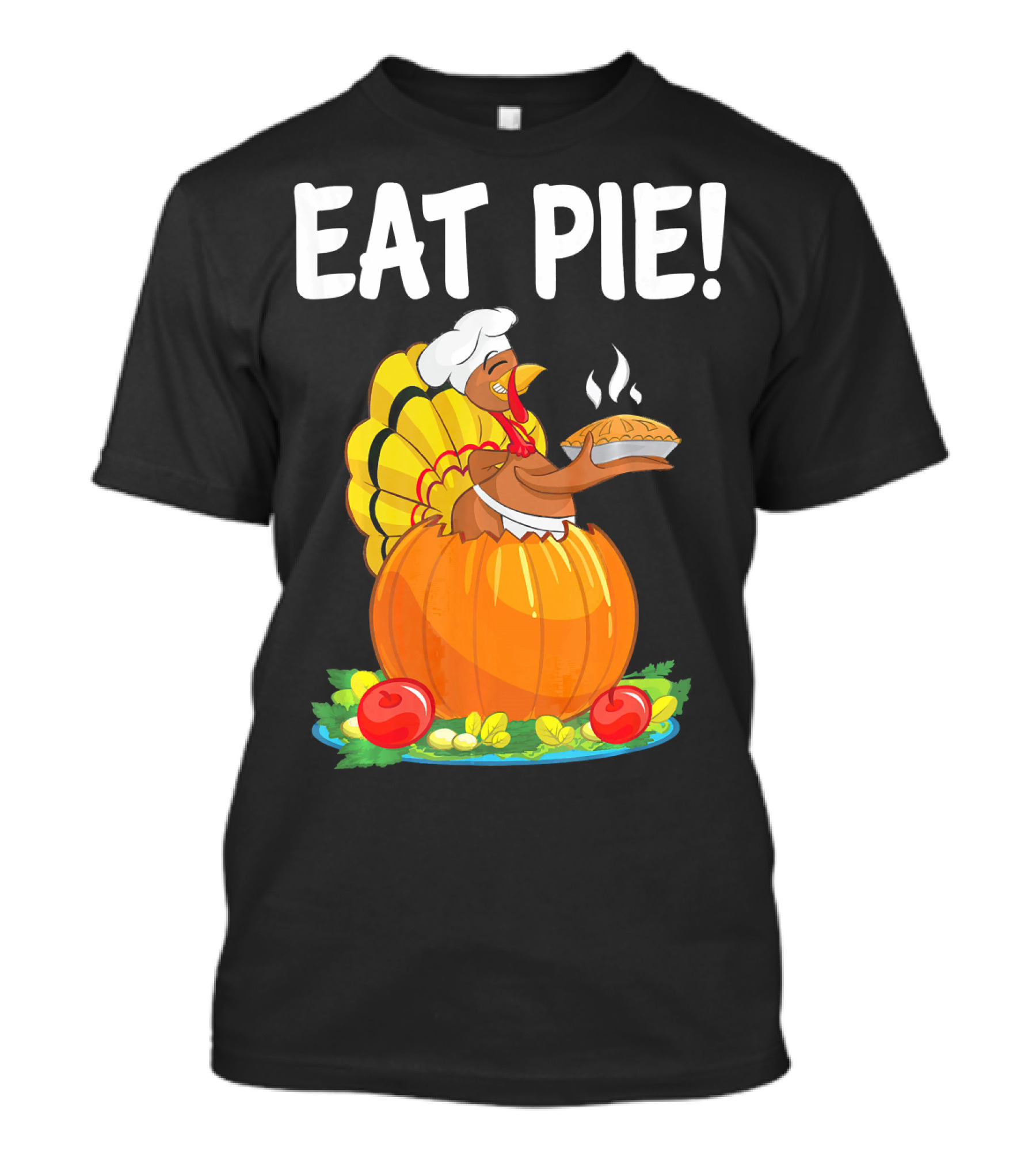 Eat Pie Funny Turkey Chef Pumpkin Pie T-Shirt