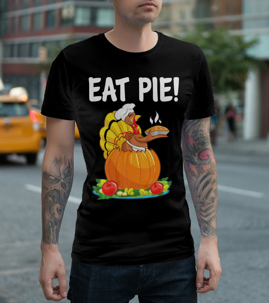 Eat Pie Funny Turkey Chef Pumpkin Pie T-Shirt