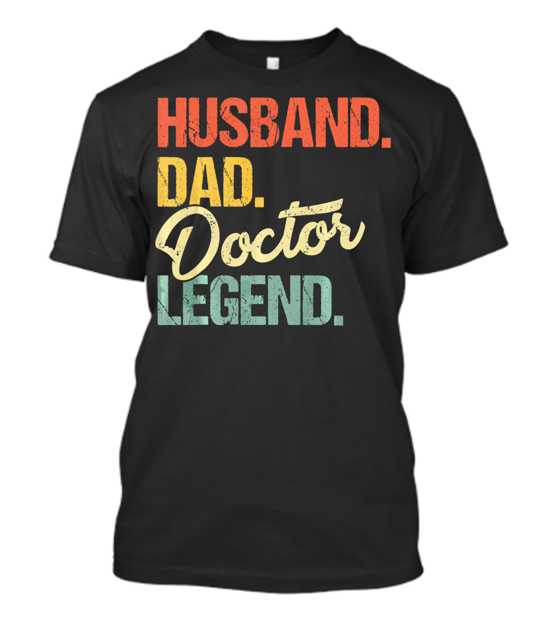 Husband Dad Doctor Legend T-Shirt