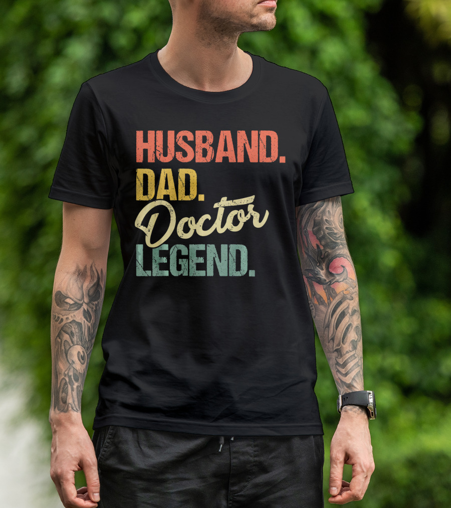 Husband Dad Doctor Legend T-Shirt