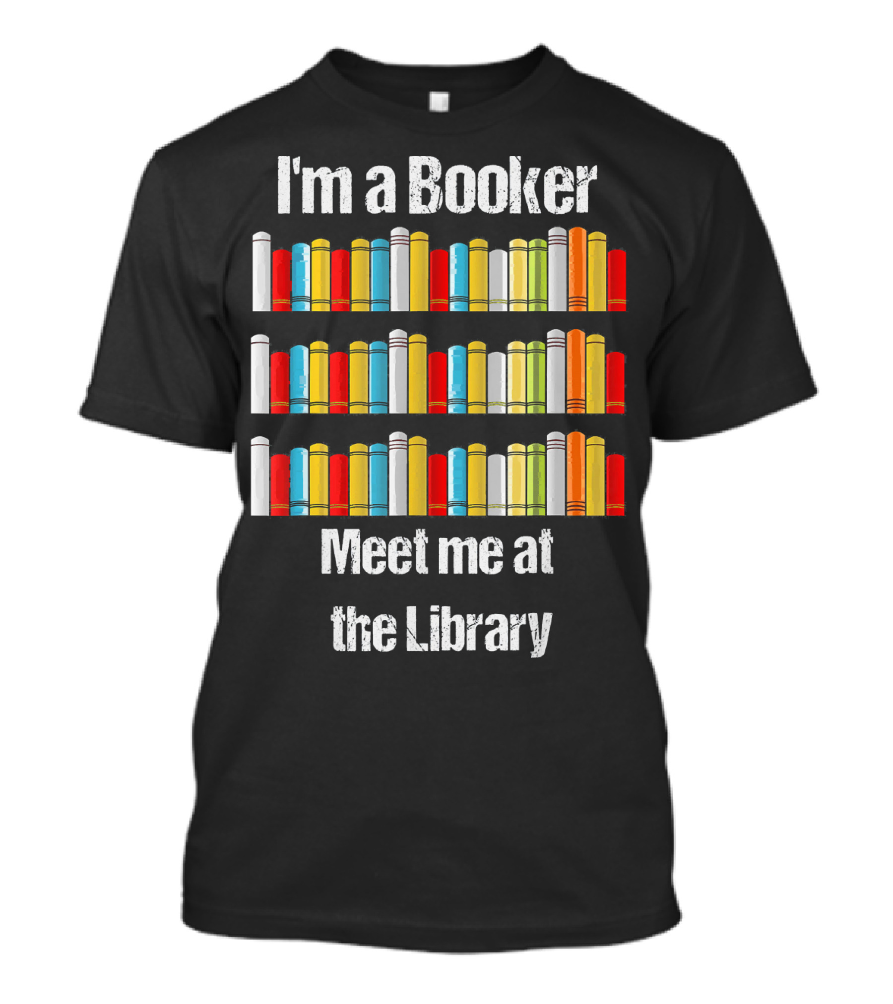 I'm A Booker Meet Me At The Library T-Shirt