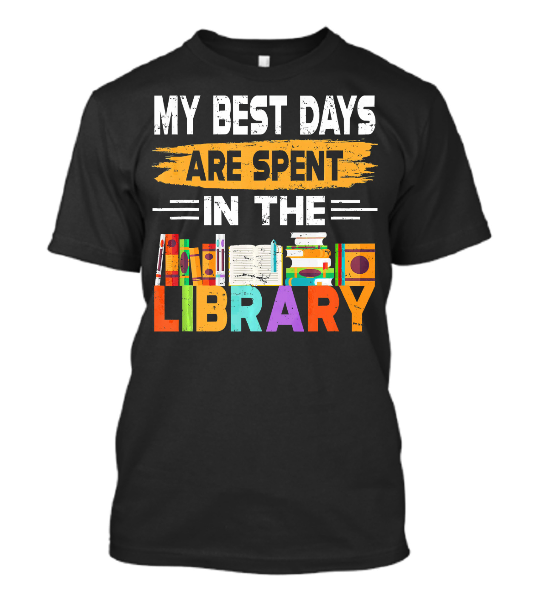 My Best Days Are Spent In The Library Book Lover T-Shirt