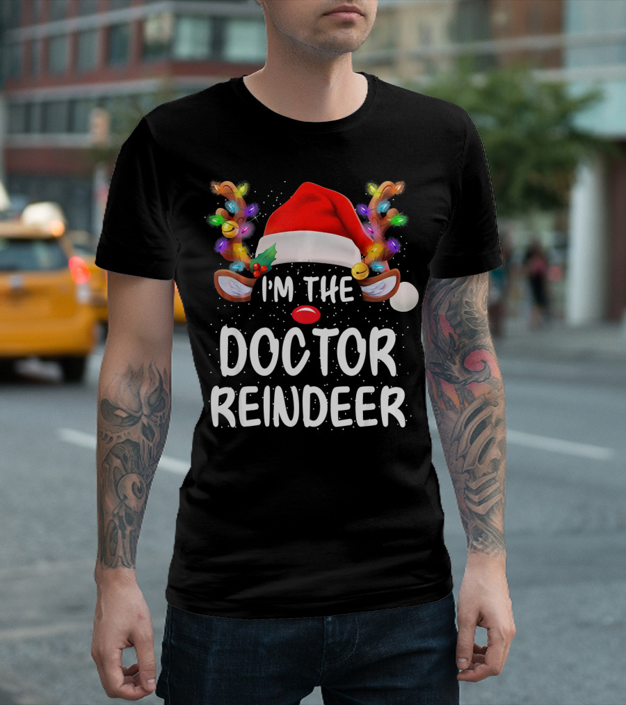 I'm The Doctor Reindeer Christmas Lights Santa Hat T-Shirt