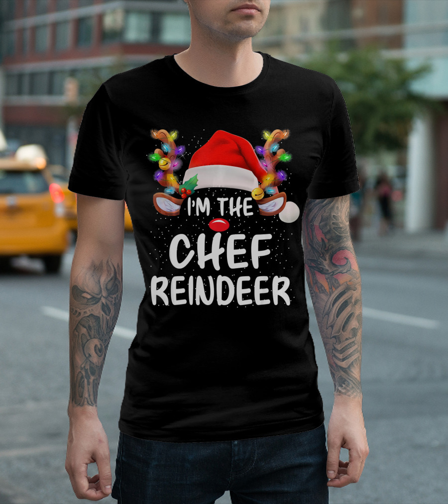I'm The Chef Reindeer Matching Family Christmas Santa Hat Decor T-Shirt