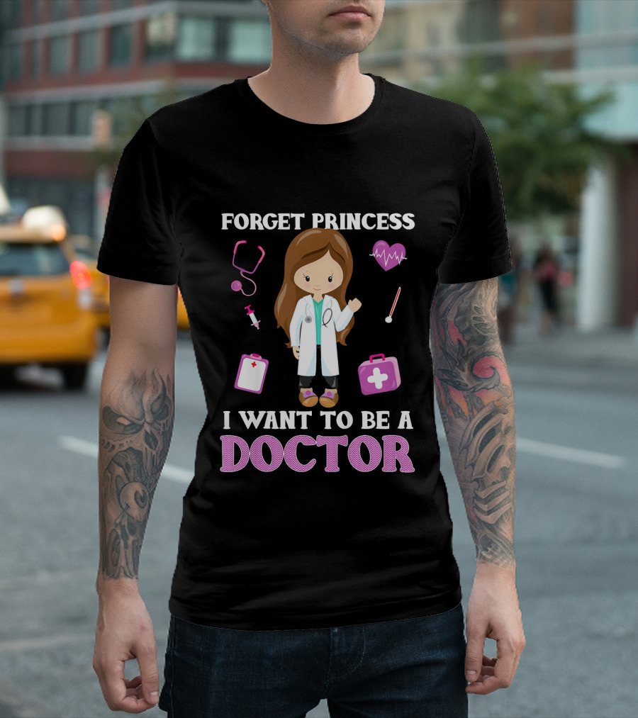 Forget Princess I Want to Be a Doctor Kid's Shirt with Cartoon Girl and Medical Symbols T-Shirt
