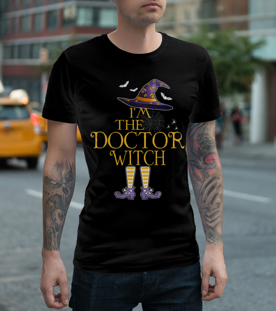 I'm The Doctor Witch Halloween Wizard Hat Spider Web And Boots T-Shirt
