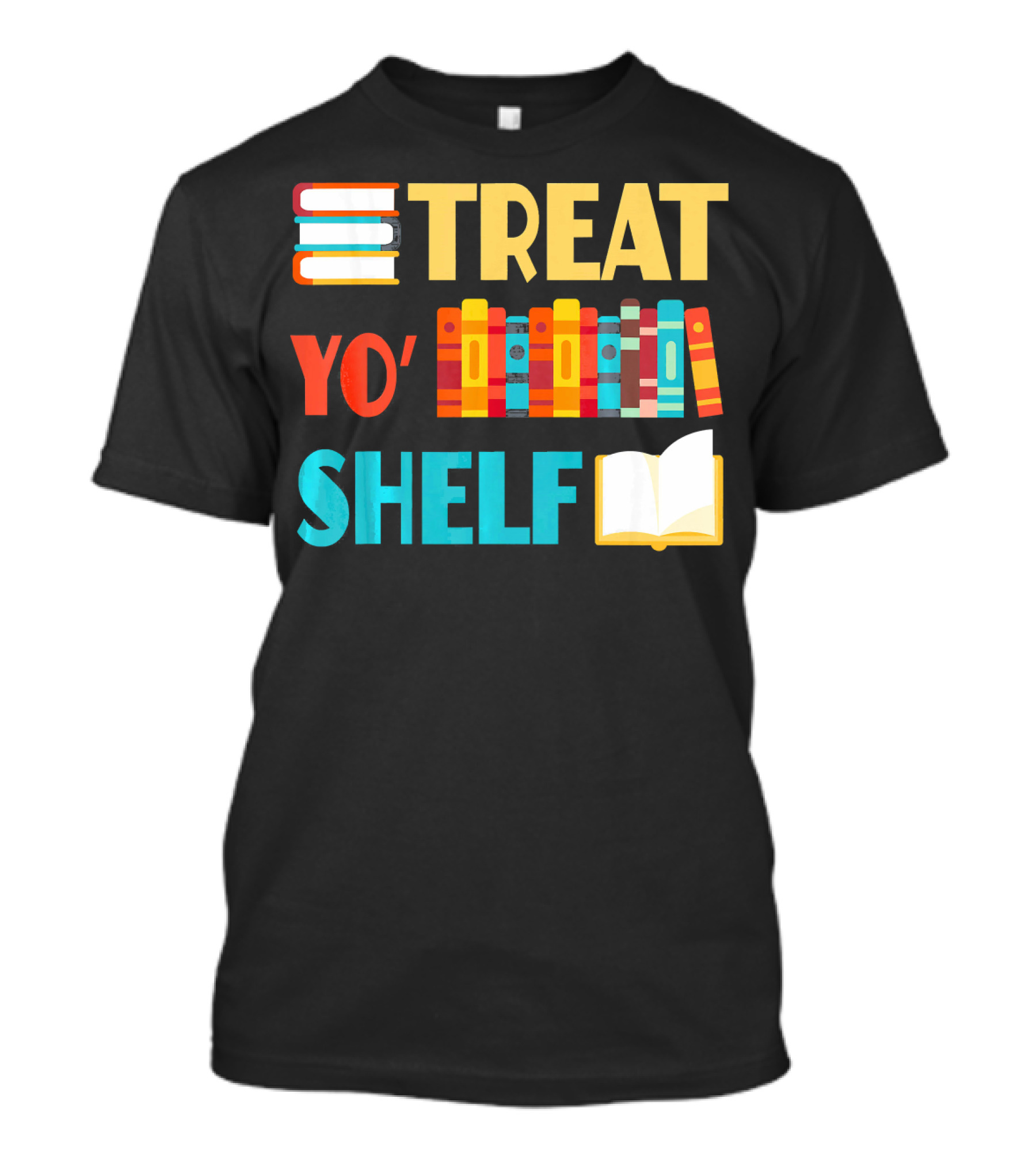 Treat Yo' Shelf Funny Book Reader T-Shirt