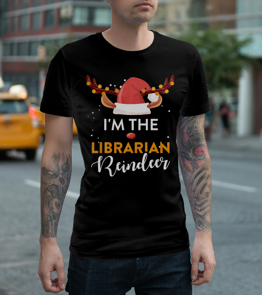 I'm The Librarian Reindeer Matching Chris Santa Hat Antlers T-Shirt