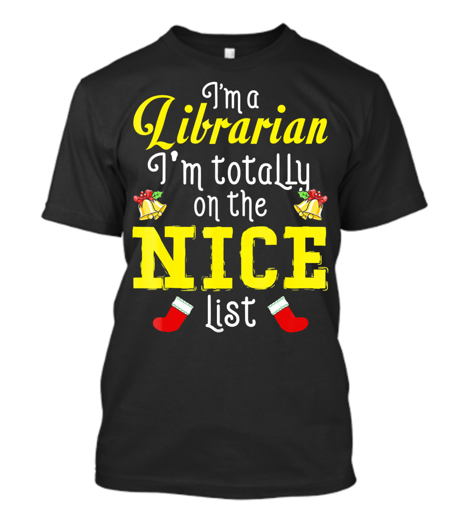 I'm A Librarian I'm Totally On The Nice List T-Shirt